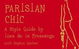 Parisian Chic: A Style Guide by Ines de la Fressange