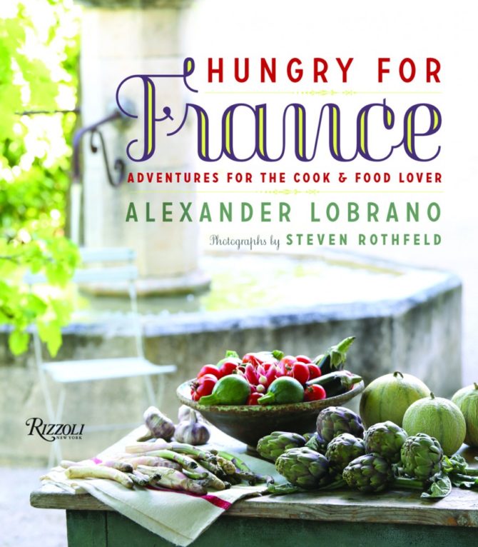 Hungry for France by Alexander Lobrano