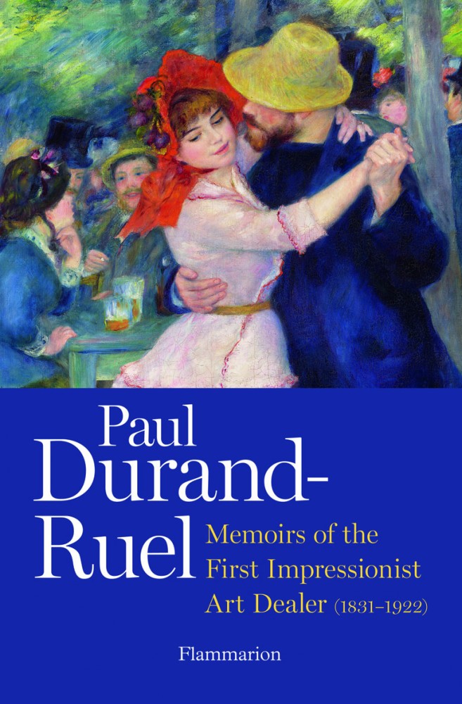 Book Reviews: Paul Durand-Ruel, Memoir of the First Impressionist Art Dealer
