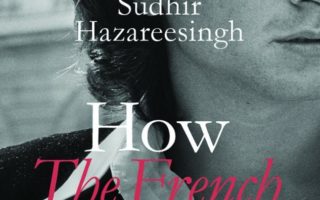 Reviewed: How the French Think by Sudhir Hazareesingh