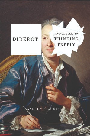 Book Review: Diderot and the Art of Thinking Freely