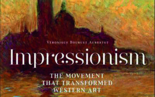 Book Reviews: Impressionism, the Movement that Transformed Western Art