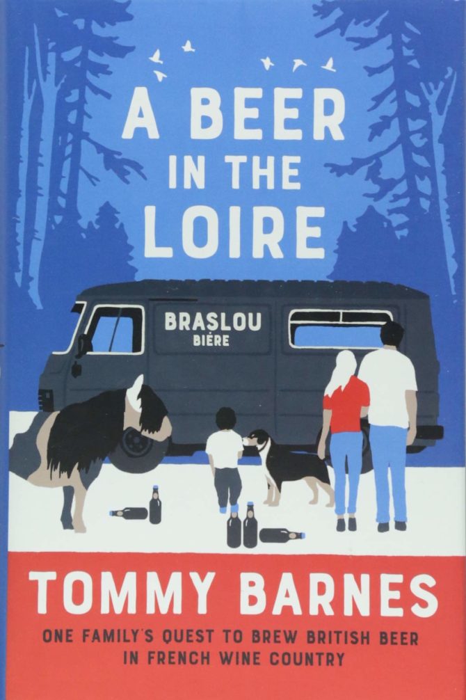 Book Reviews: A Beer in the Loire by Tommy Barnes