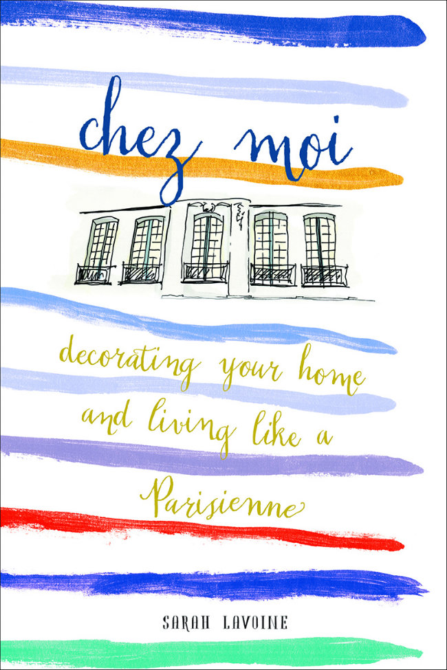 Book Reviews: Chez Moi by Interior Designer Sarah Lavoine
