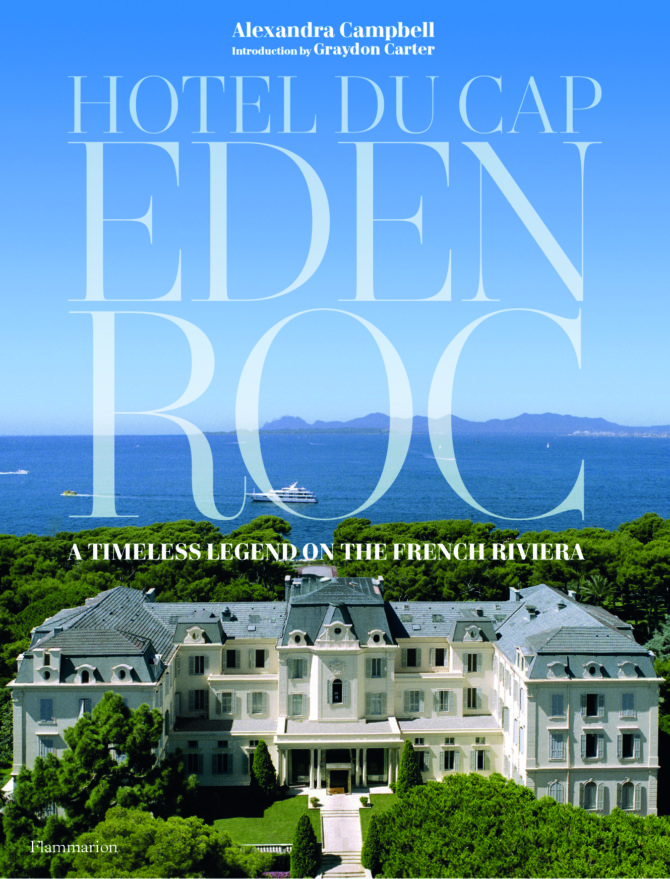 Book Review: Hotel Du Cap-Eden-Roc, A Timeless Legend
