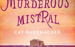 Crime Fiction Set in France: Murderous Mistral, A Provence Mystery
