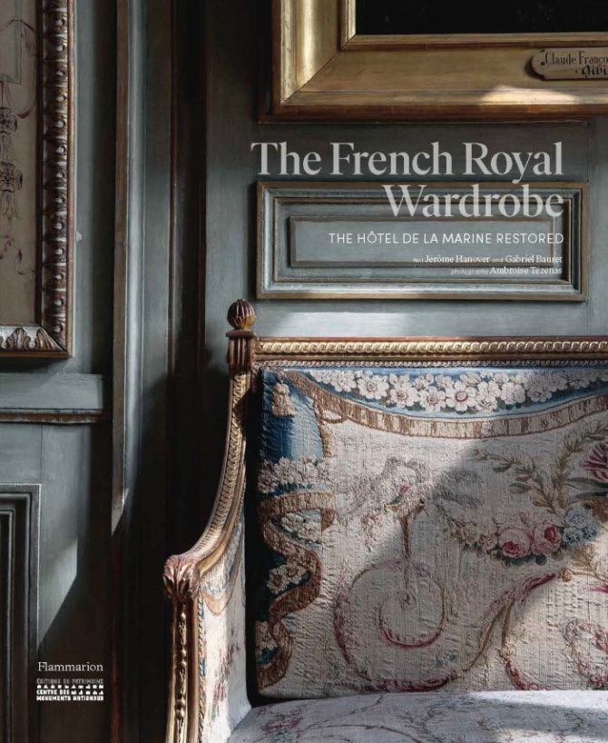 The French Royal Wardrobe: The Hotel de la Marine Restored