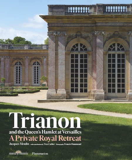 Book Review: Trianon and The Queen’s Hamlet at Versailles