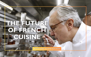 Chef Alain Ducasse’s Legacy – Sustainable Gastronomy