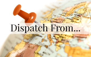 Dispatch From…
